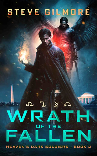 Book cover for Wrath of the Fallen by Steve Gilmore featuring a man with glowing hands and a shadowy figure against a mystical blue backdrop with Washington DC monuments